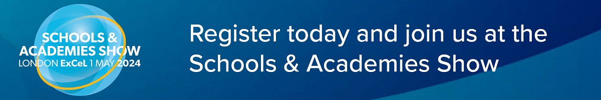 Schools and Academies logo along with text: "Register today and join us at the Schools and Academies Show"